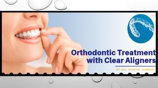 Orthodontic Treatment with Clear Aligners.pptx