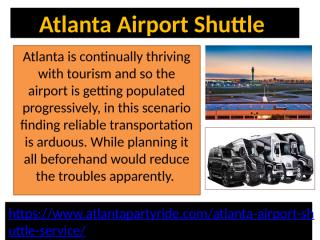 Best Atlanta Airport Shuttle Services in Georgia-Atlanta Party Ride.pptx