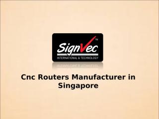 Cnc Routers Manufacturer.ppt